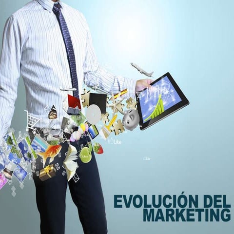 Evolucion del marketing