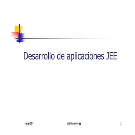 Sesion 3. desarrollo de aplicaciones jee