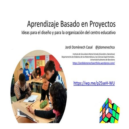 ABP. Tipos, Diseño y logísticas de centro en secundaria.