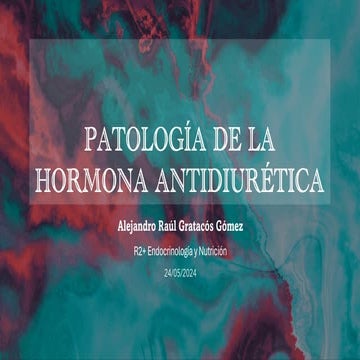 Patología ADH. Diabetes insípida y SIADH