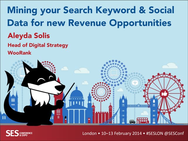 Search Keyword & Social Data Mining by @Aleyda from @WooRank at #SESLON