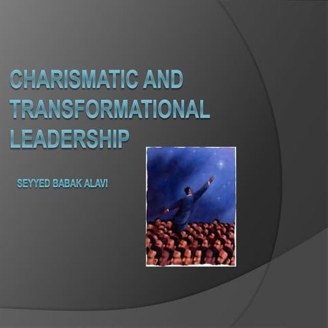 charismatic and transformational leadership part 1