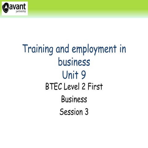 BTEC Unit 9  training & employment