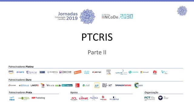 Jornadas UCCN|FCT - Sessao PTCRIS - Parte II