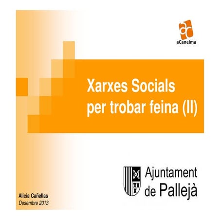 Xarxes socials per trobar feina (sessió2) Pallejà