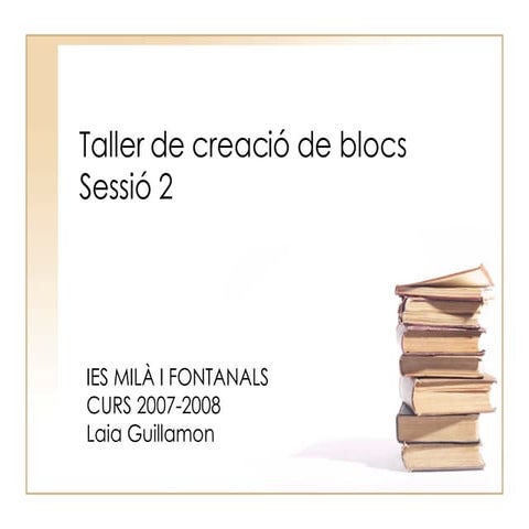 Sessio 2.Taller De Creació De Blocs