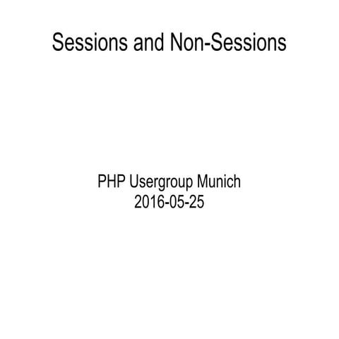 PHP Sessions and Non-Sessions | PPT