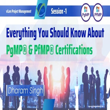 Session - 1 Everything about PgMP & PfMP Certification