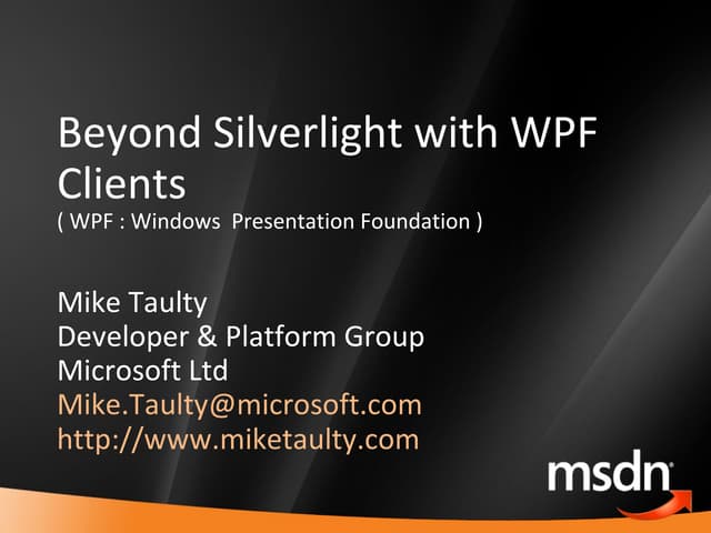 Session 2: Expanding the Silverlight Reach - WPF and .NET Client Profile