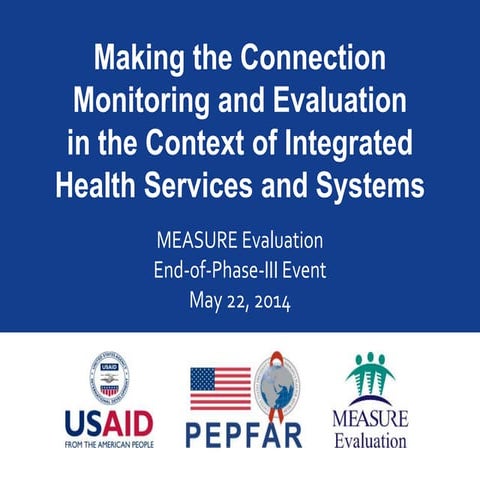 Making the Connection: Monitoring and Evaluation in the Context of Integrat...