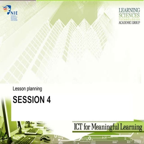 Session04 ICT for Meaningful Learning (Lesson Planning)