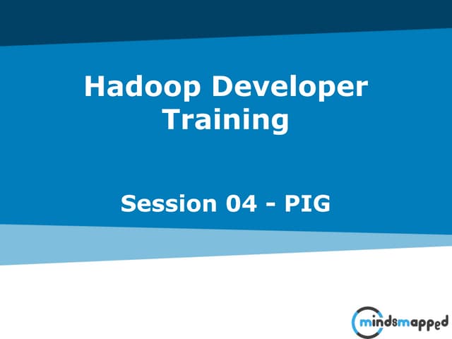 Session 04 -Pig Continued