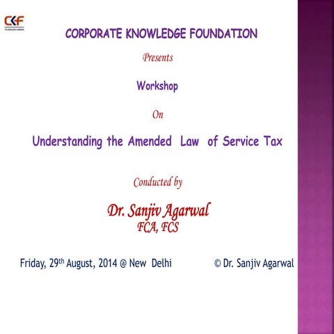 Workshop on Understanding the Amended law of Service Tax dated 29.08.2014 Ses...