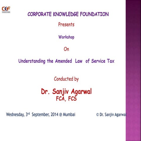 Workshop on Understanding the Amended law of Service Tax dated 03.09.2014 Ses...