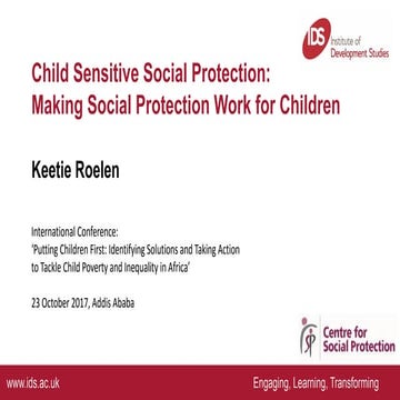 Putting Children First: Session 1.3 Keetie Roelen - Making social protection ...