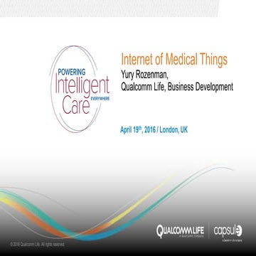 Pistoia Alliance conference April 2016: Mobile and Wearables: Qualcomm Life /...