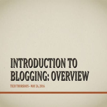 Tech Thursday 2014 Session 1   introduction to blogging