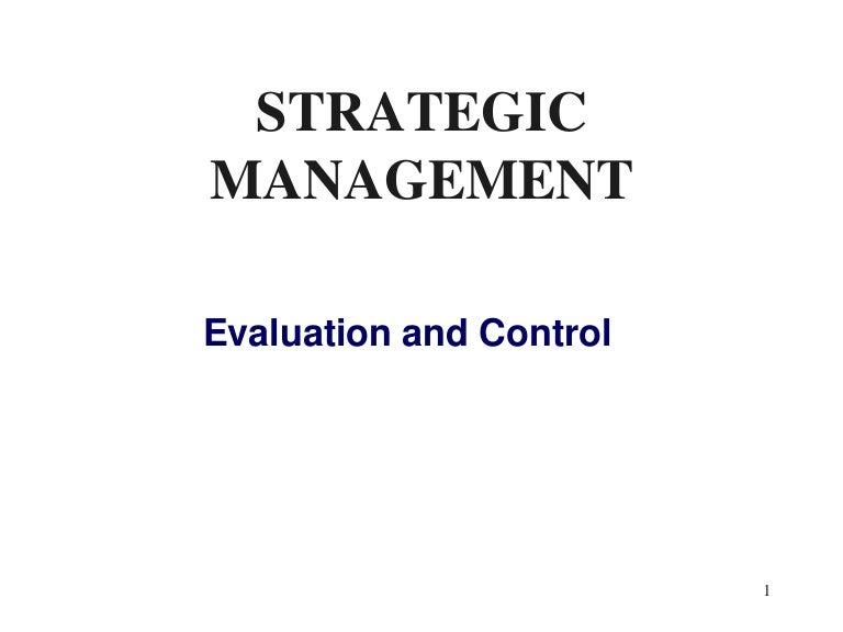 STRATEGIC MANAGEMENT Evaluation Control Edited