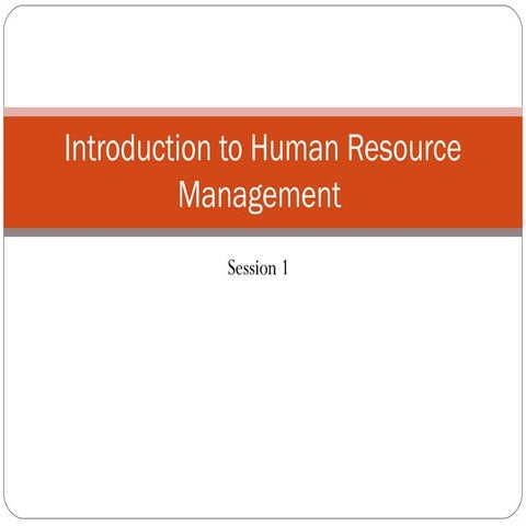 Session 1 & 2  intro to hrm