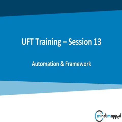 Session 13 - Automation and Framework Overview