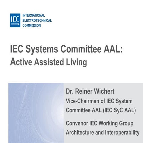 IEC Systems Committee AAL: Active Assisted Living