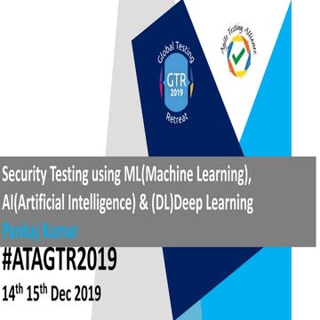 #ATAGTR2019 Presentation "Security testing using ML(Machine learning), AI(Art...