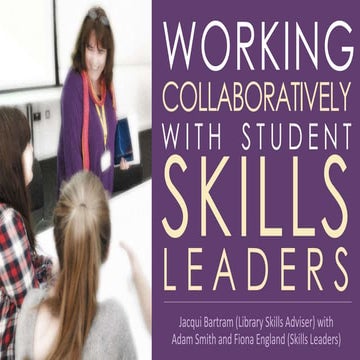 Working collaboratively with student skills leaders to support learning