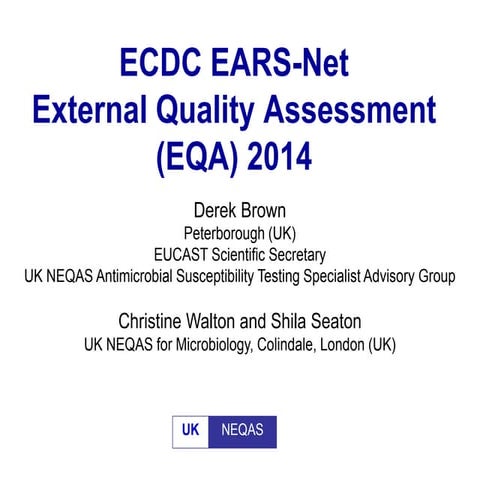 EARS-Net EQA 2014. Derek Brown (UK)