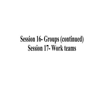 Session 17 Work Teams. organizational.pptx