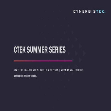 CTEK Summer Series: The State of Healthcare Security & Privacy | 2021’s Annua...