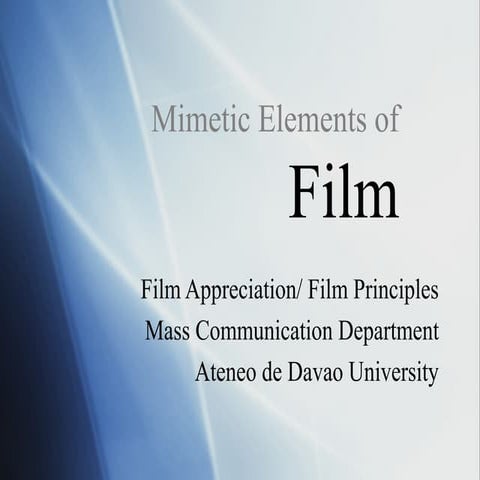 Session 1A film elements: Film Appreciation Course (Hum 3)