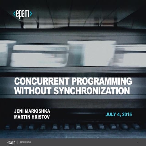 Tech Talks_04.07.15_Session 1_Jeni Markishka & Martin Hristov_Concurrent Prog...