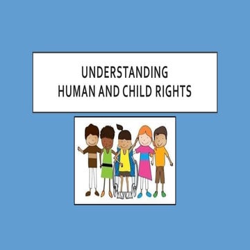 Session 2. Understanding Human and Children's Rights.pptx