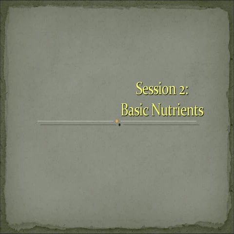 Session 2   Basic Nutrients
