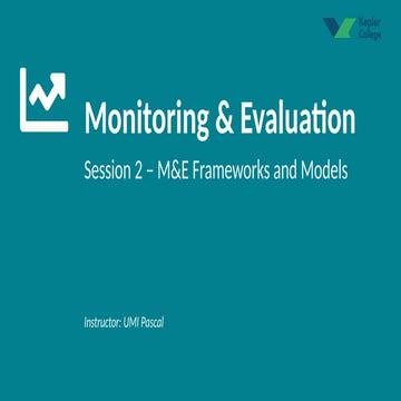 Session 2 - Advanced Monitoring and evaluation Frameworks and Models | PPTX