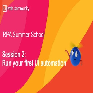 RPA Summer School Session 2.1: Run your first UI automation