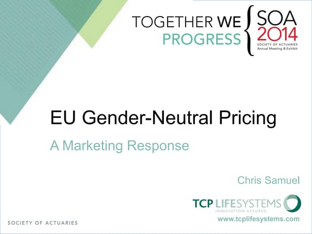 SOA Annual Meeting 2014 - EU Gender Neutral Pricing