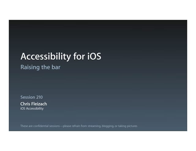 Session 210 _accessibility_for_ios