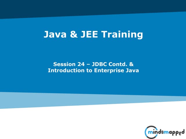 Session 24 - JDBC, Intro to Enterprise Java