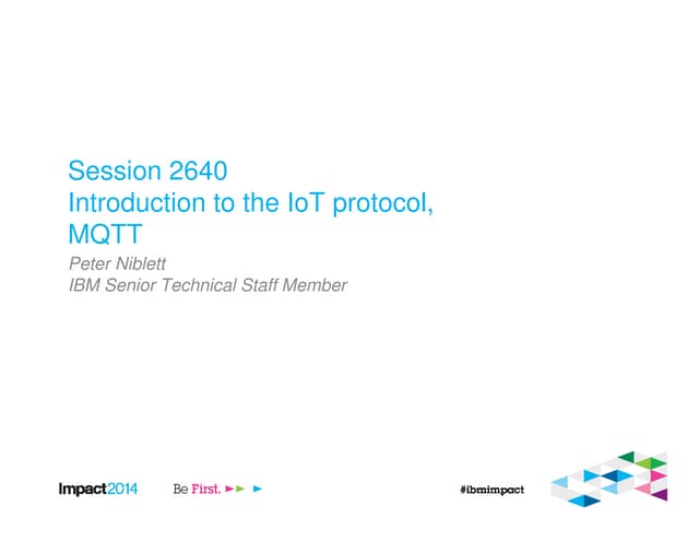 IAB-5039 : MQTT: A Protocol for the Internet of Things (InterConnect 2015)
