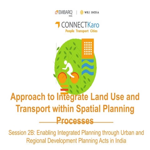Approach to Integrated Land Use & Transport within Spatial Planning Processes