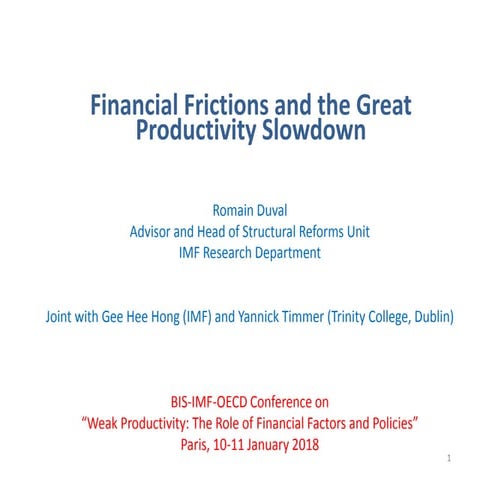 Romain Duval - Financial Frictions and the Great Productivity Slowdown