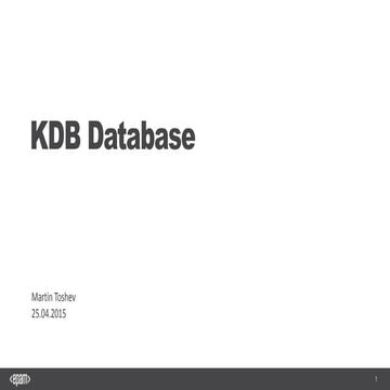 Tech Talk_25.04.15_Session 2_Martin Toshev_KDB database