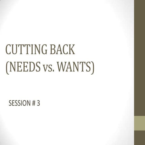 Session # 3 Cutting Back