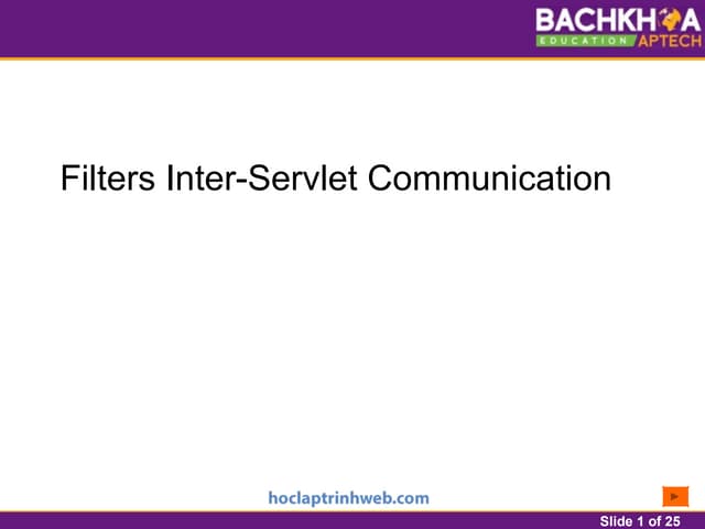 Session 3   inter-servlet communication & filters  - Giáo trình Bách Khoa Aptech