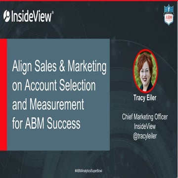 ABM Analytics Super Bowl 3: Align Sales & Marketing on Account Selection & Me...