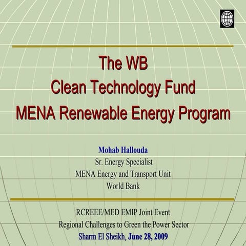 Session3 the wb clean technologies fund authored and_or presented by mohab ha...