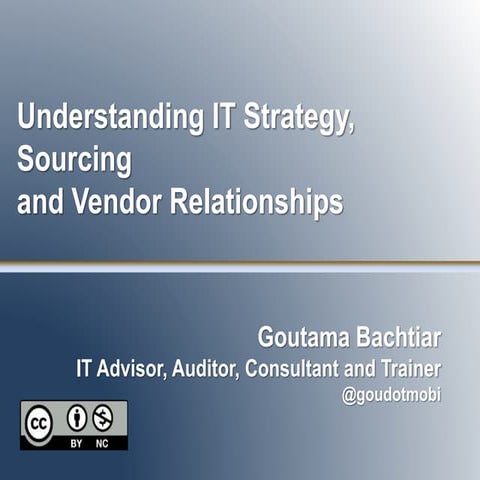 Understanding IT Strategy, Sourcing and Vendor Relationships