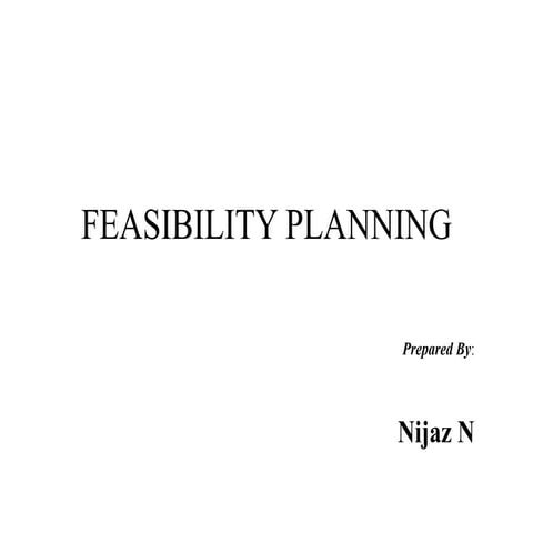 Feasibility planning