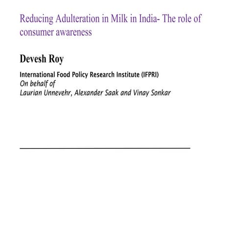Session 4. Roy - Reducing Adulteration in Milk in India